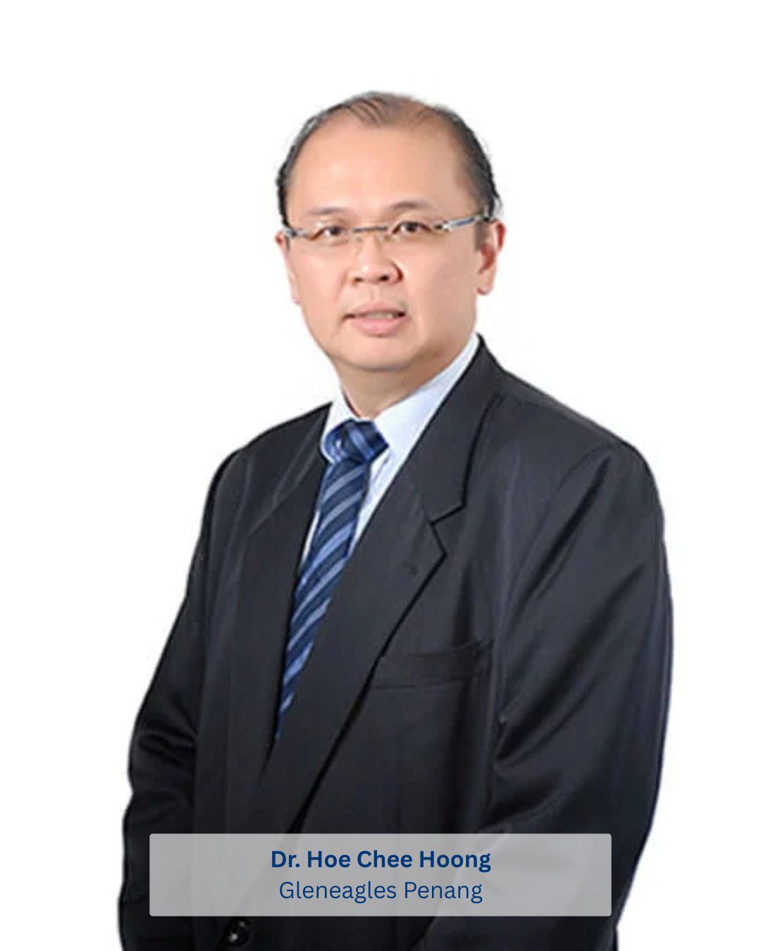 Dr. Hoe Chee Hoong Gleneagles Hospital Penang